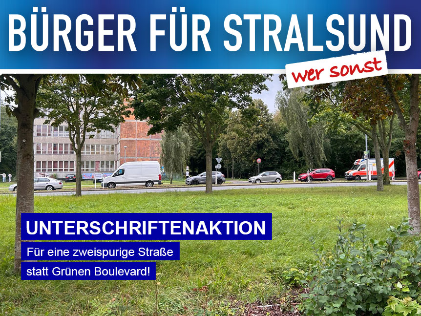 Unterschriftenaktion – Für eine zweispurige Straße statt Grünen Boulevard!
